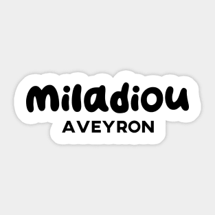 Aveyron France miladiou humour Sticker